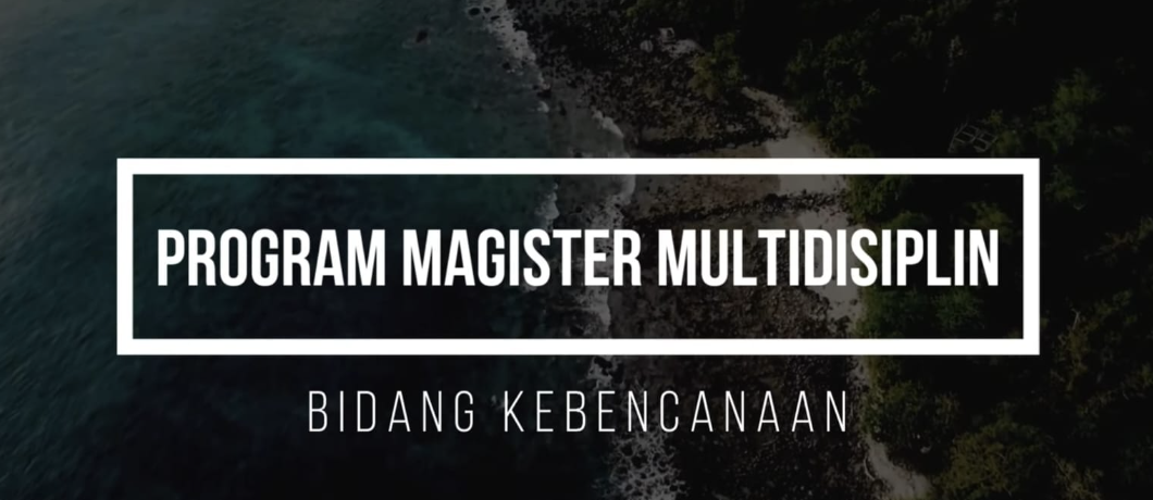 program-multidisiplin-sains-dan-teknologi-kebencanaan-kolaborasi-untuk-negeri-yang-lebih-tangguh-dan-aman